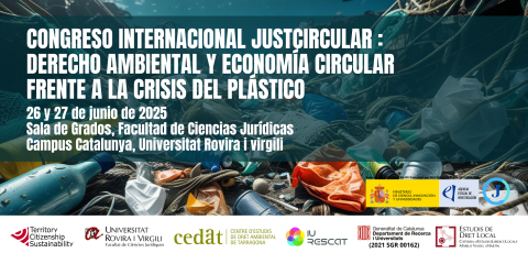 Congrés Internacional JustCircular: Dret ambiental i economia circular davant de la crisi del plàstic