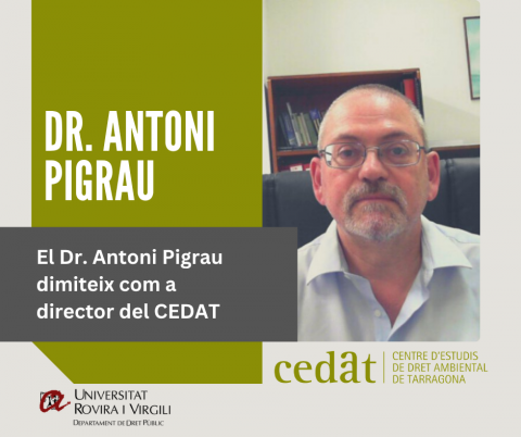 El Dr. Antoni Pigrau dimiteix com a director del CEDAT